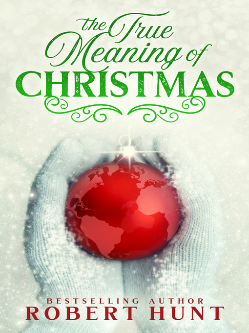 Title details for The True Meaning of Christmas by Robert Hunt - Available